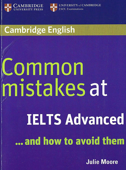 Common Mistakes at IELTS Advanced - And How to Avoid Them